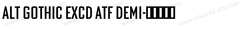 Alt Gothic ExCd ATF Demi字体转换